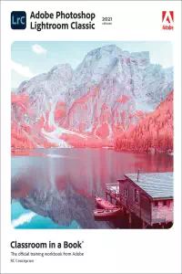 Adobe Photoshop Lightroom Classic Classroom in a Book 2021 - Rafael Concepcion